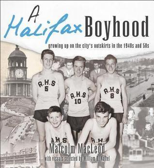 A Halifax Boyhood: Growing up on the city's outskirts in the 1940s and 50s