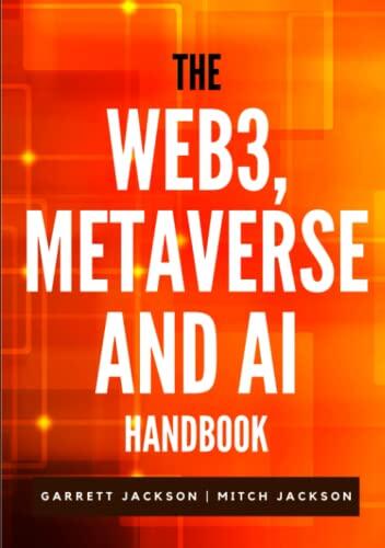 The Web3, Metaverse and AI Handbook: How to Leverage New Technologies to Create Unique Brands