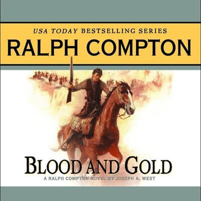 Blood and Gold: A Ralph Compton Novel