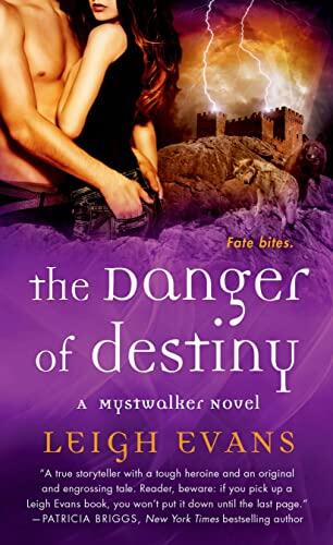 The Danger of Destiny (A Mystwalker Novel)