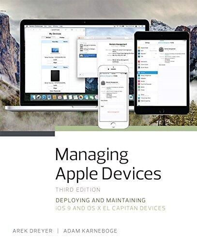 Managing Apple Devices: Deploying and Maintaining iOS 9 and OS X El Capitan