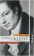 Heinrich von Kleist. Ein preußisches Schicksal