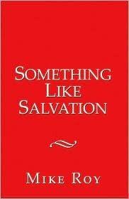 Something Like Salvation