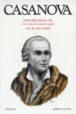 Histoire de ma vie : Texte intégral du manuscrit original suivi de textes inédits, tome 2 de 3