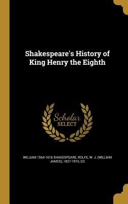 History of King Henry the Eighth