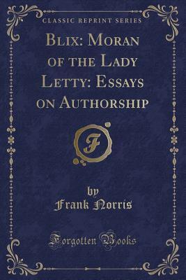 Blix: Moran of the Lady Letty: Essays on Authorship
