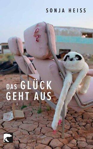 Das Glück geht aus: Storys
