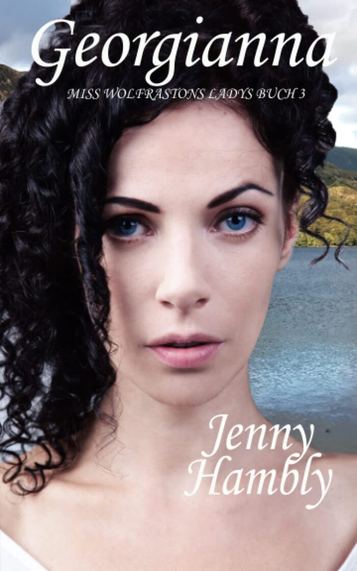 Georgianna: Regency Liebesroman (Miss Wolfrastons Ladys)