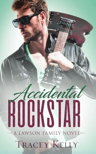 Accidental Rockstar: a Single-Dad Rock Star Romance