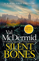 Silent Bones: The Powerful New Karen Pirie Thriller from the No. 1 Bestselling Author