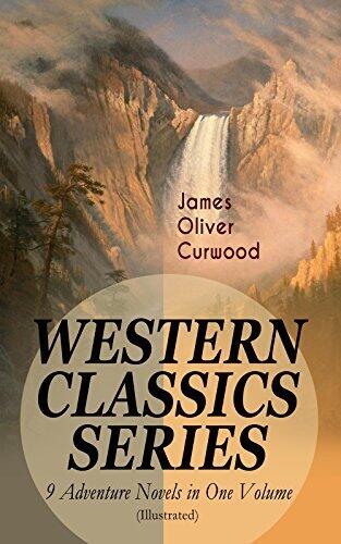 Western Classics Series – 9 Adventure Novels in One Volume
