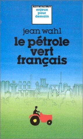 Le pétrole vert français