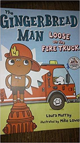 The Gingerbread Man Loose on the Fire Truck