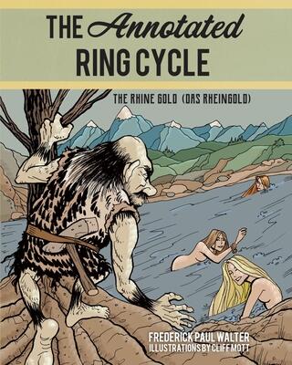 The Annotated Ring Cycle: The Rhine Gold