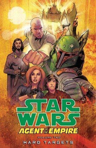 Star Wars: Agent of the Empire Volume 2: Hard Targets