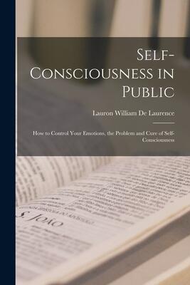 Self-Consciousness in Public: How to Control Your Emotions