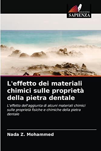 L'effetto dei materiali chimici sulle proprietà della pietra dentale: L'effetto dell'aggiunta di alcuni materiali chimici sulle proprietà fisiche e chimiche della pietra dentale