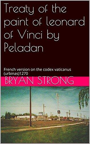 Treaty of the paint of leonard of Vinci by Peladan: French version on the codex vaticanus (urbinas)1270
