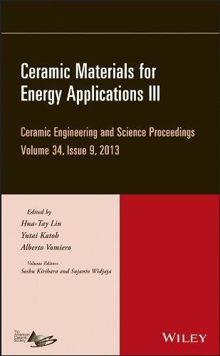 Ceramic Materials for Energy Applications III: A Collection of Papers Presented at the 37th International Conference on Advanced Ceramics and Composites, January 27-February 1, 2013, Daytona Beach, Florida