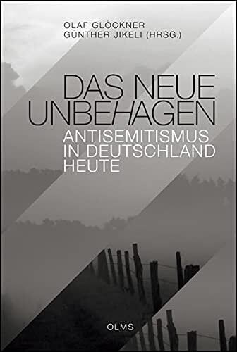 Das neue Unbehagen: Antisemitismus in Deutschland heute