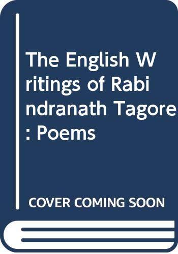 English Writings of Rabindranath Tagore (Vol. 1): Poems