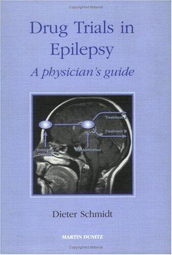 Drug Trials in Epilepsy: A Physicians Guide
