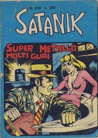 Satanik n. 218:  Super metallo molti guai