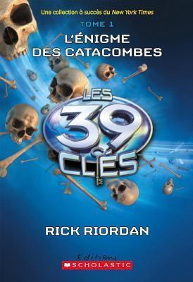 Les 39 Cl?s: N? 1 - l'?nigme Des Catacombes