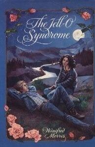 The JELL O SYNDROME