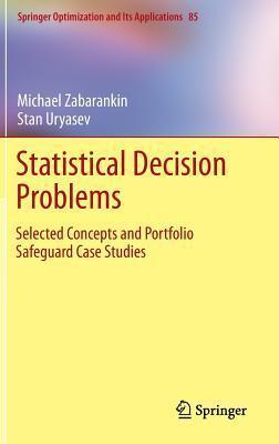 Statistical Decision Problems: Selected Concepts and Portfolio Safeguard Case Studies