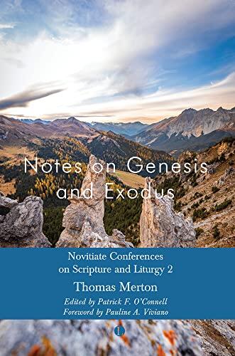 Notes on Genesis and Exodus: Novitiate Conferences on Scripture and Liturgy