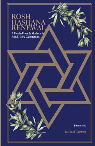 Rosh Hashanah Renewal: A Family-Friendly Machzor for Joyful Home Celebrations