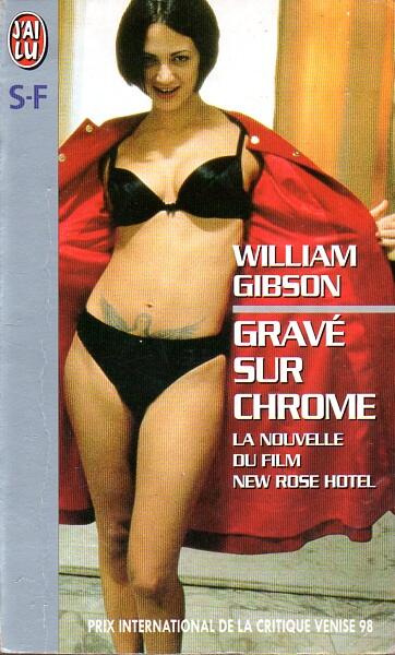 Grave sur chrome: LA NOUVELLE DU FILM NEW ROSE HOTEL - PRIX INTERNATIONAL DE LA CRITIQUE VENISE 98