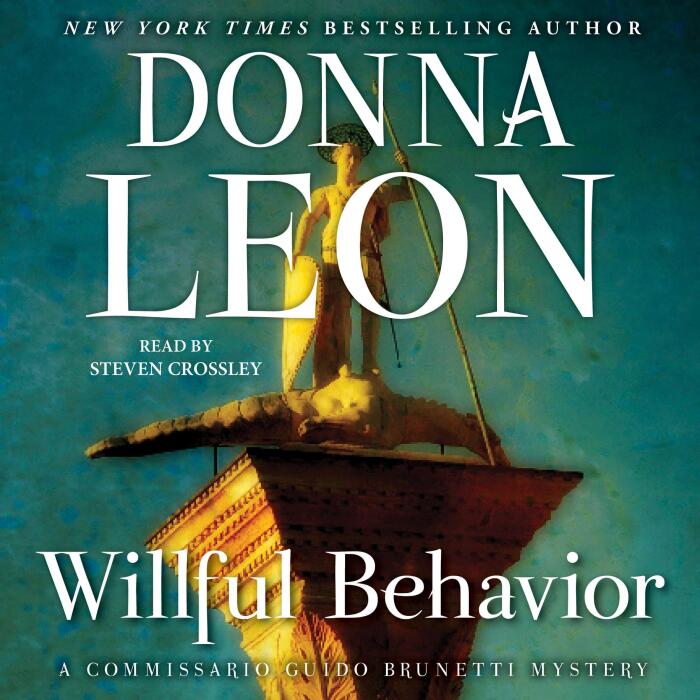 Willful Behavior: Commissario Brunetti, Book 11