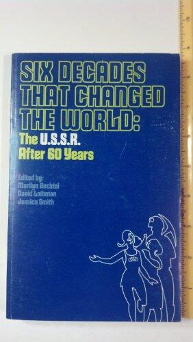 Six Decades That Changed the World: The USSR after 60 Years