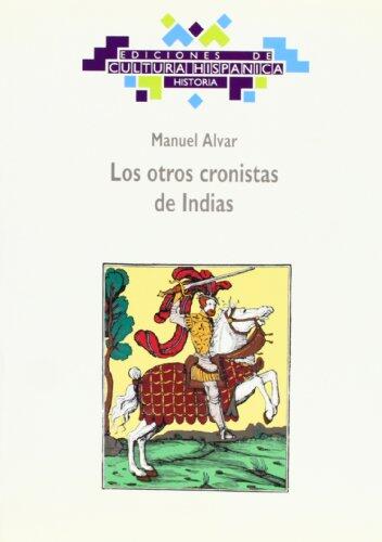 Los otros cronistas de Indias (Historia)