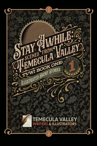 Stay Awhile: Scenes from Temecula Valley