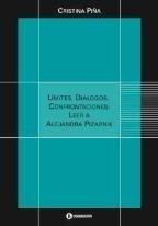 LIMITES, DIALOGOS, CONFRONTACIONES: LEER A ALEJANDRA PIZARNIK