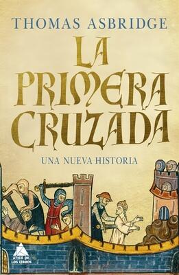La Primera Cruzada: Una nueva historia