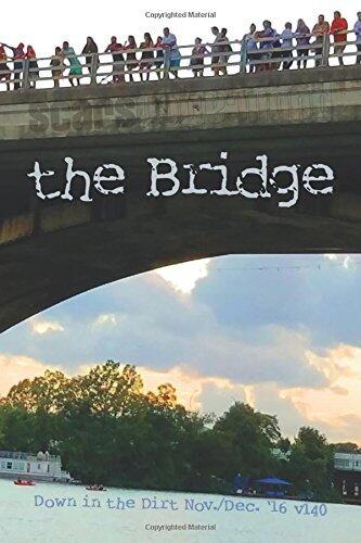 the Bridge: "Down in the Dirt" magazine v140