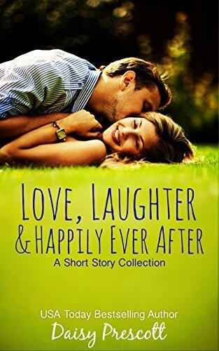 Love, Laughter and Happily Ever After: A Short Story Collection