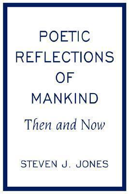 Poetic Reflections of Mankind: Then and Now