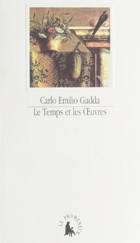 Le Temps et les Œuvres: Essais, notes et digressions