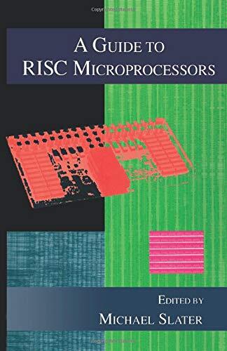 A GUIDE TO RISC MICROPROCESSORS