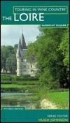 Touring In Wine Country: Loire