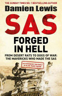 SAS Forged in Hell: From Desert Rats to Dogs of War