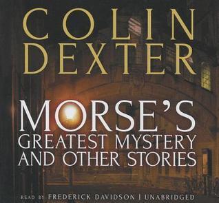 Morse's Greatest Mystery and Other Stories (Inspector Morse Mysteries)