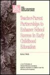 Teacher-Parent Partnerships to Enhance School Success in Early Childhood Education (Early Childhood Education Series)