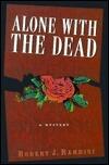 Alone With the Dead