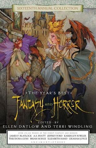 The Year's Best Fantasy and Horror: Sixteenth Annual Collection